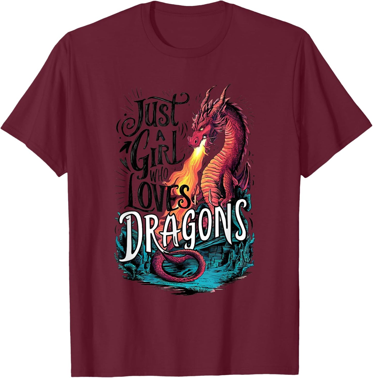 Just a girl who loves Dragons T-Shirt - T-Shirt | Maroon