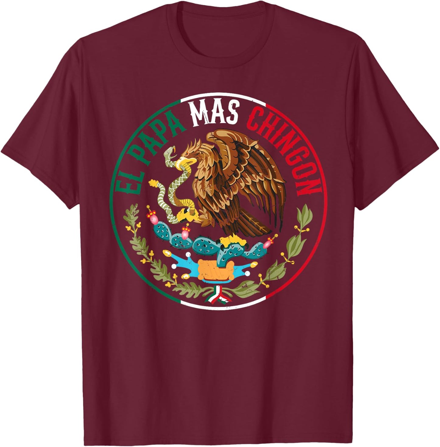 Father's Day El Papa Mas Chingon Funny Mexican Dad Spanish T-Shirt - T-Shirt | Maroon
