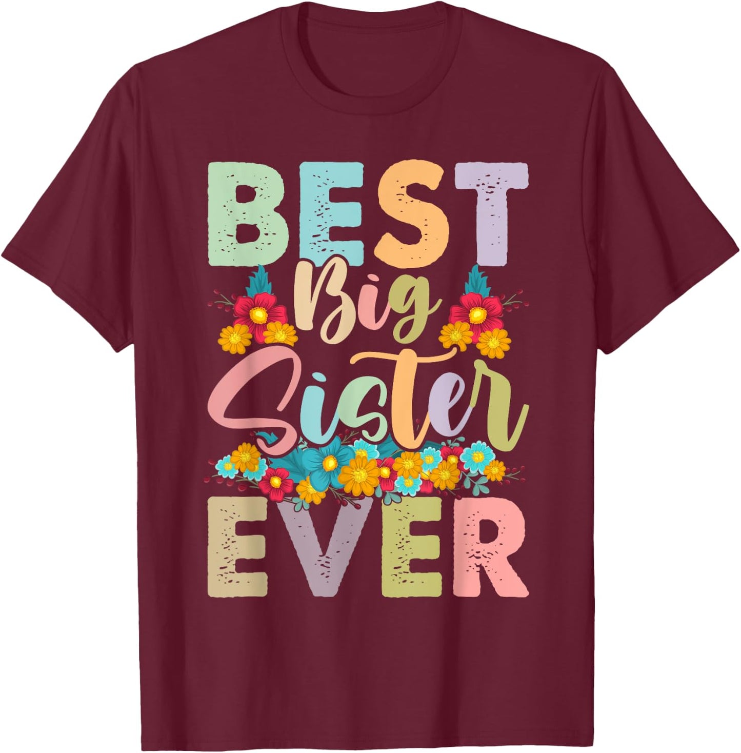 Youth Best Big Sister Ever Girl's Baby Announcement Idea T-Shirt - T-Shirt | Maroon