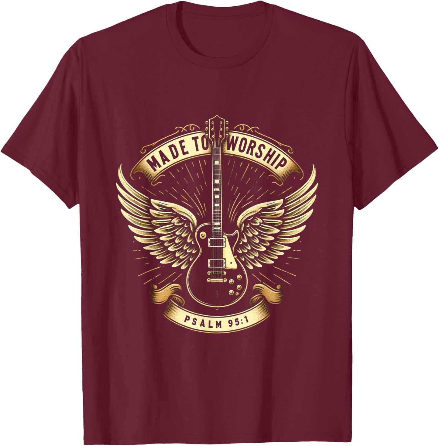 Made To Worship Psalm 95:1 Christian Bible Verse Church T-Shirt - T-Shirt | Maroon