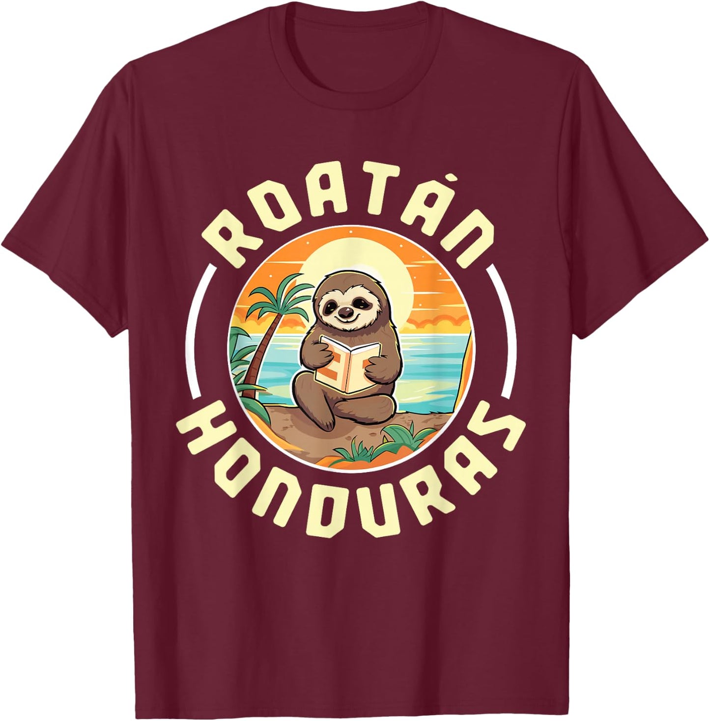 Roatan Honduras Vacation Sloth Beach Summer T-Shirt - T-Shirt | Maroon