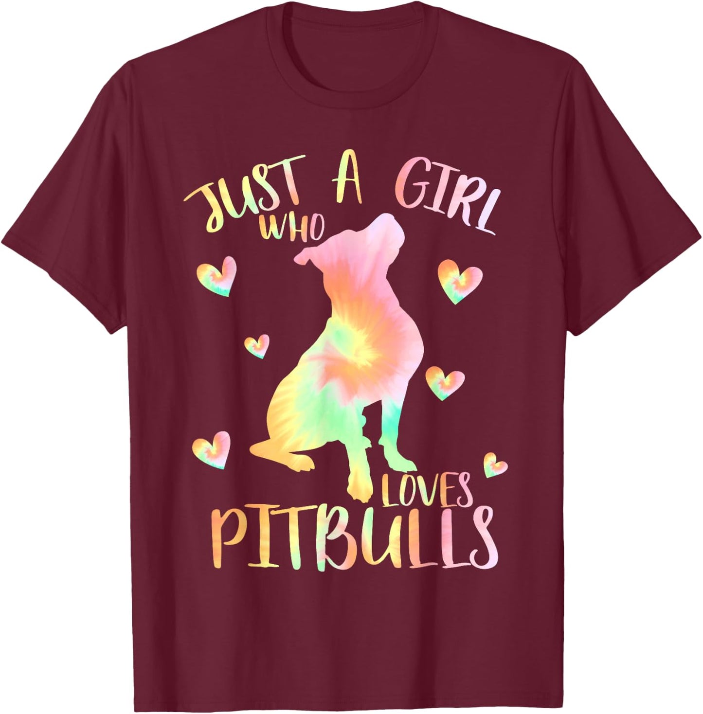 Just a Girl Who Loves Pitbulls Tie Dye Pitbull Teen Girls T-Shirt - T-Shirt | Maroon