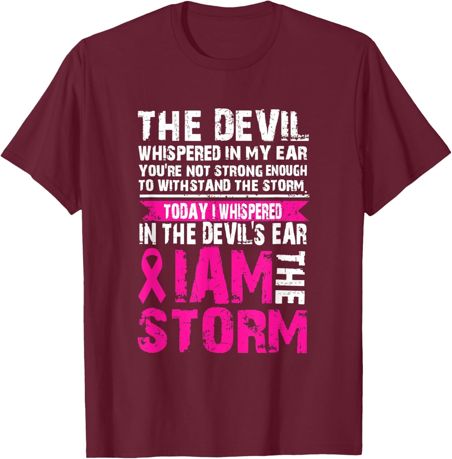 I am the storm Breast Cancer Warrior The Devil T-Shirt - T-Shirt | Maroon