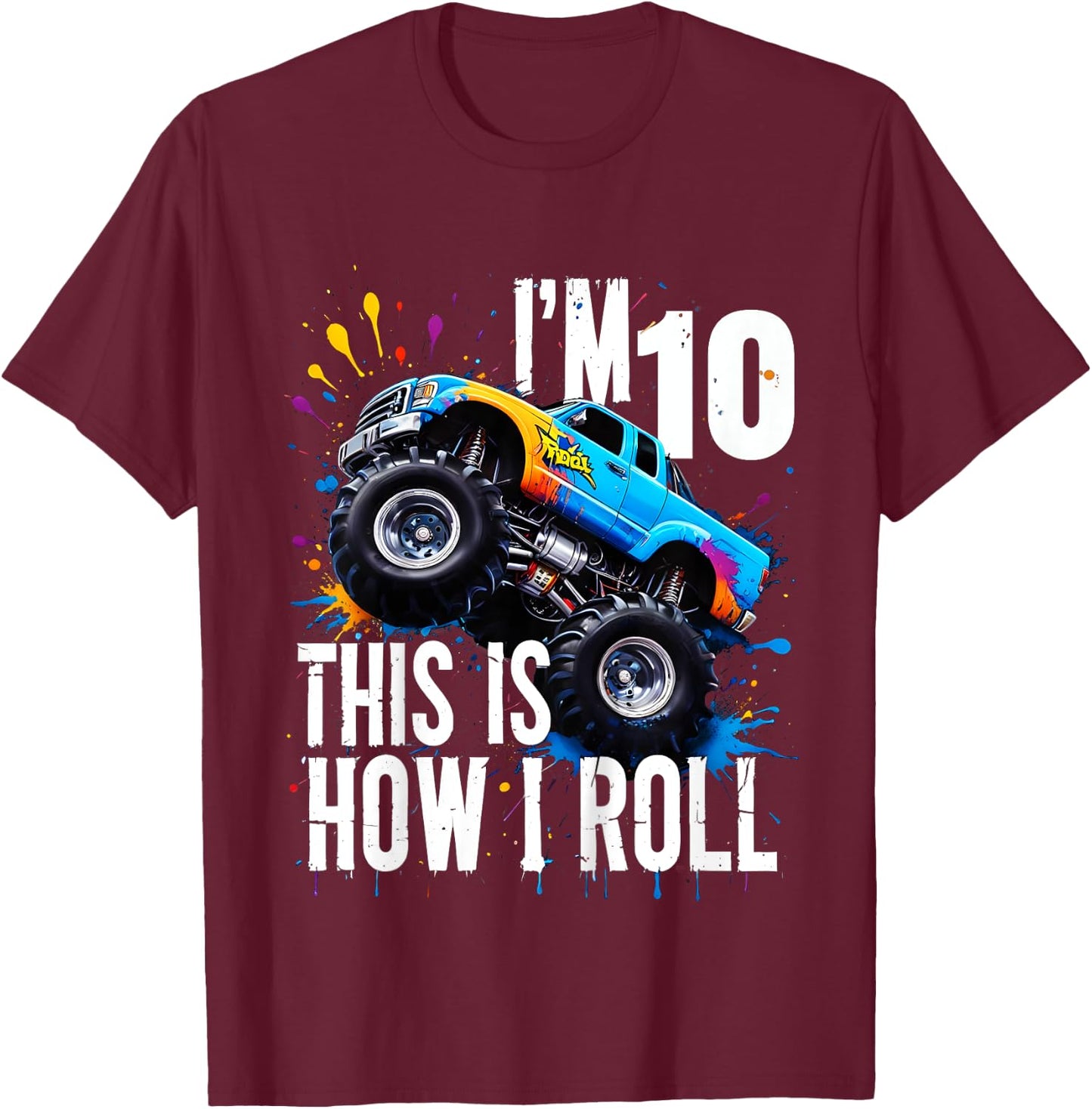 Kids I'm 10 This Is How I Roll Monster Truck Birthday 10th Years T-Shirt - T-Shirt | Maroon