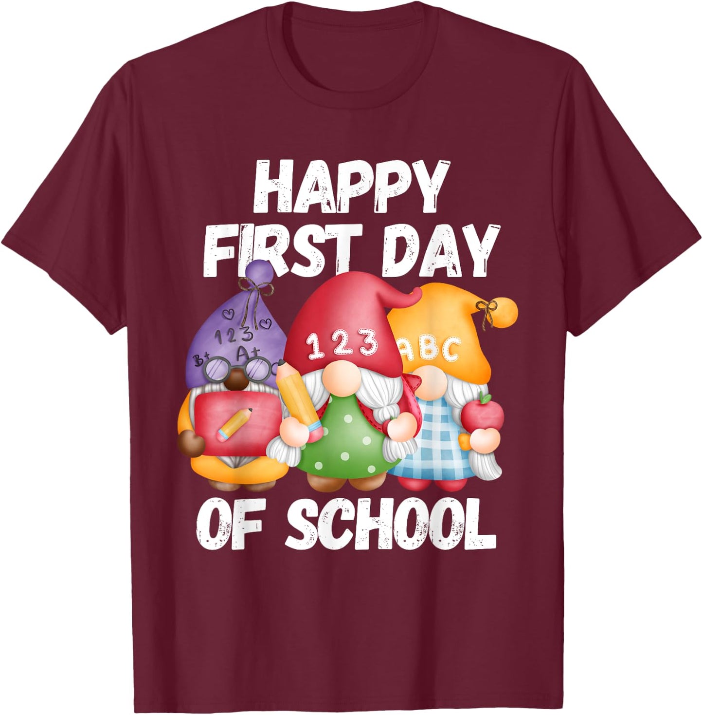 Gnome Happy First Day Of School Cute Back To School Teacher Men Women Girls Kids T-Shirt - T-Shirt | Maroon