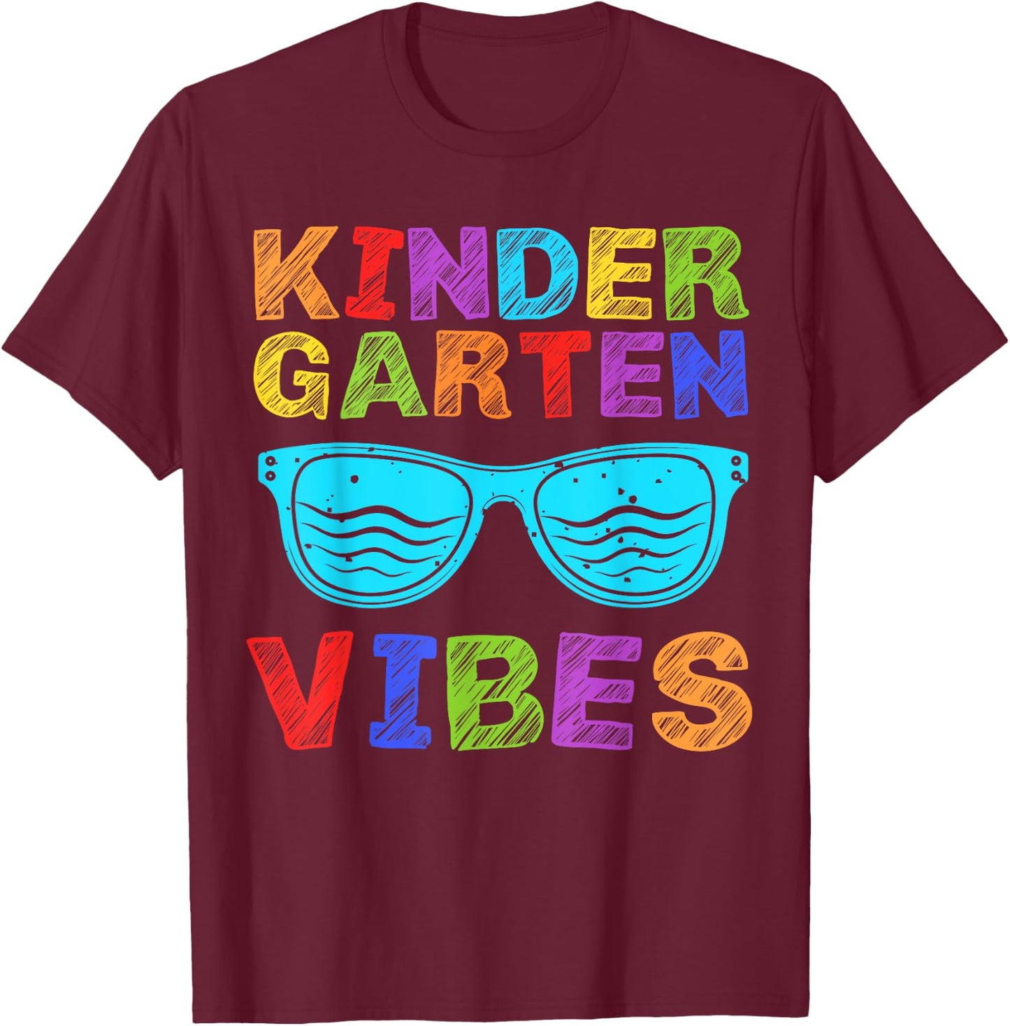 Kindergarten Vibes First Day of Kindergarten Back to School T-Shirt - T-Shirt | Maroon
