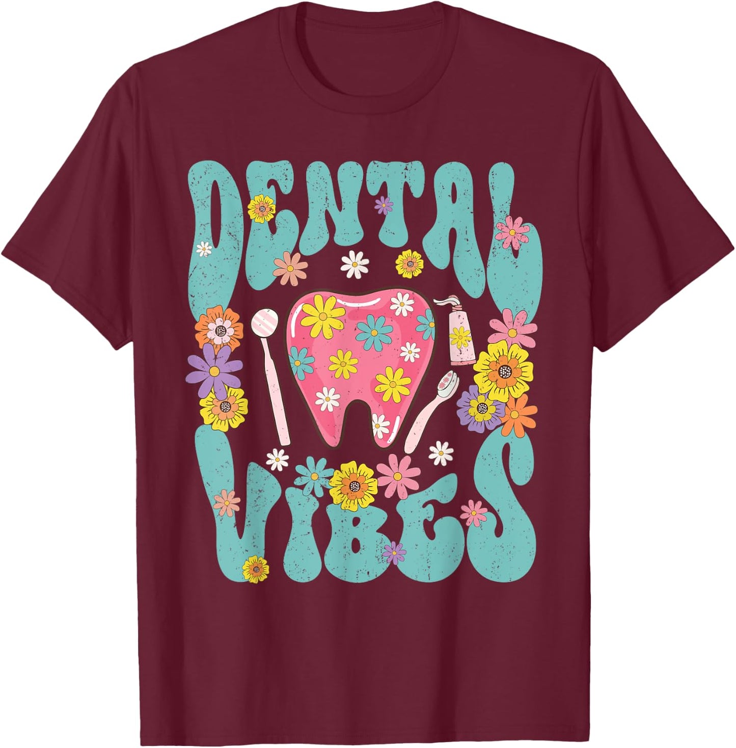 Retro Groovy Dental Vibe Hygienist Dentist Assistant Hygiene T-Shirt - T-Shirt | Maroon