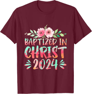 Baptized In Christ 2024 Faith Spiritual Jesus God T-Shirt - T-Shirt | Maroon