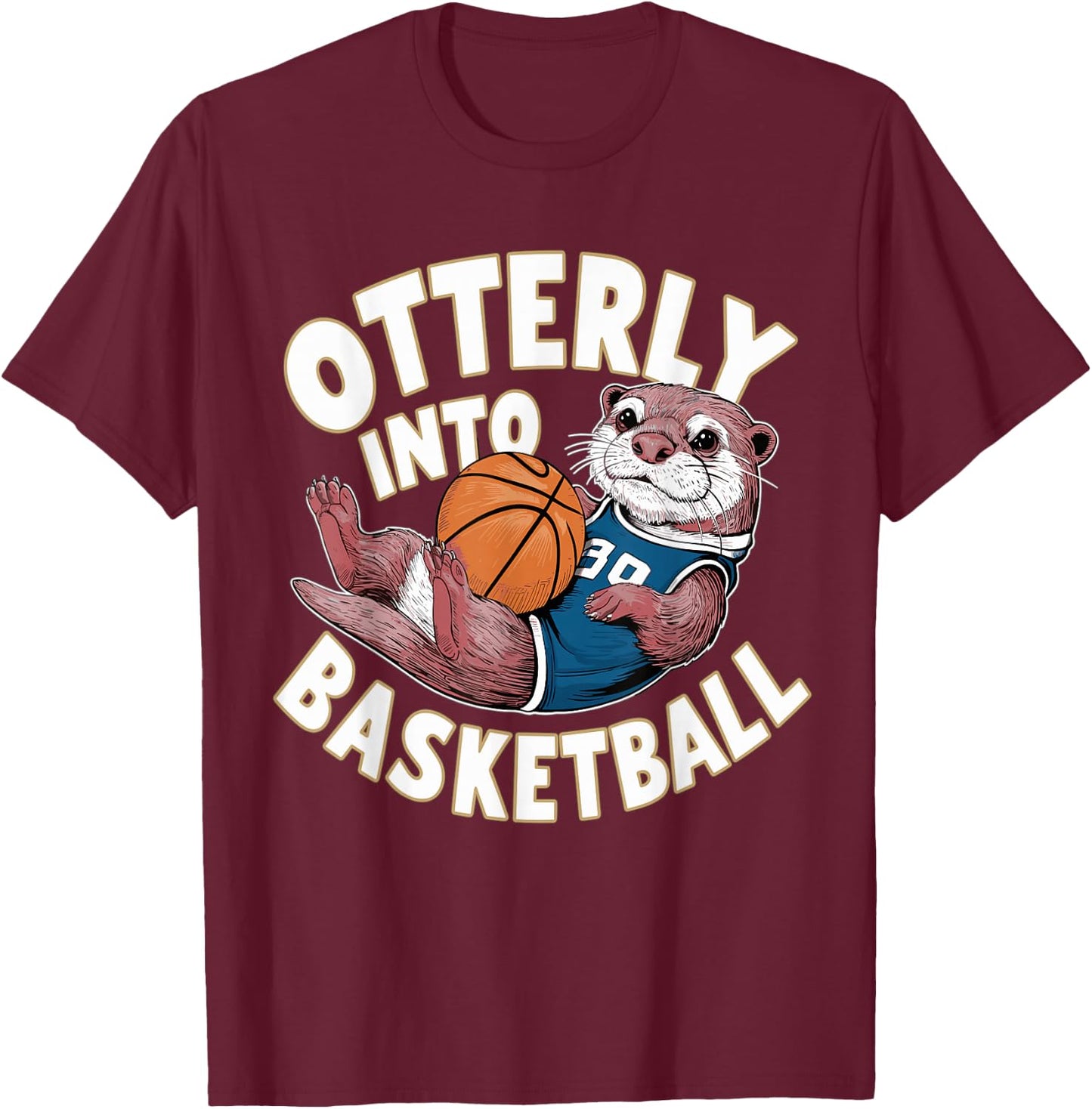 Funny Otter Basketball Pun T-Shirt - T-Shirt | Maroon