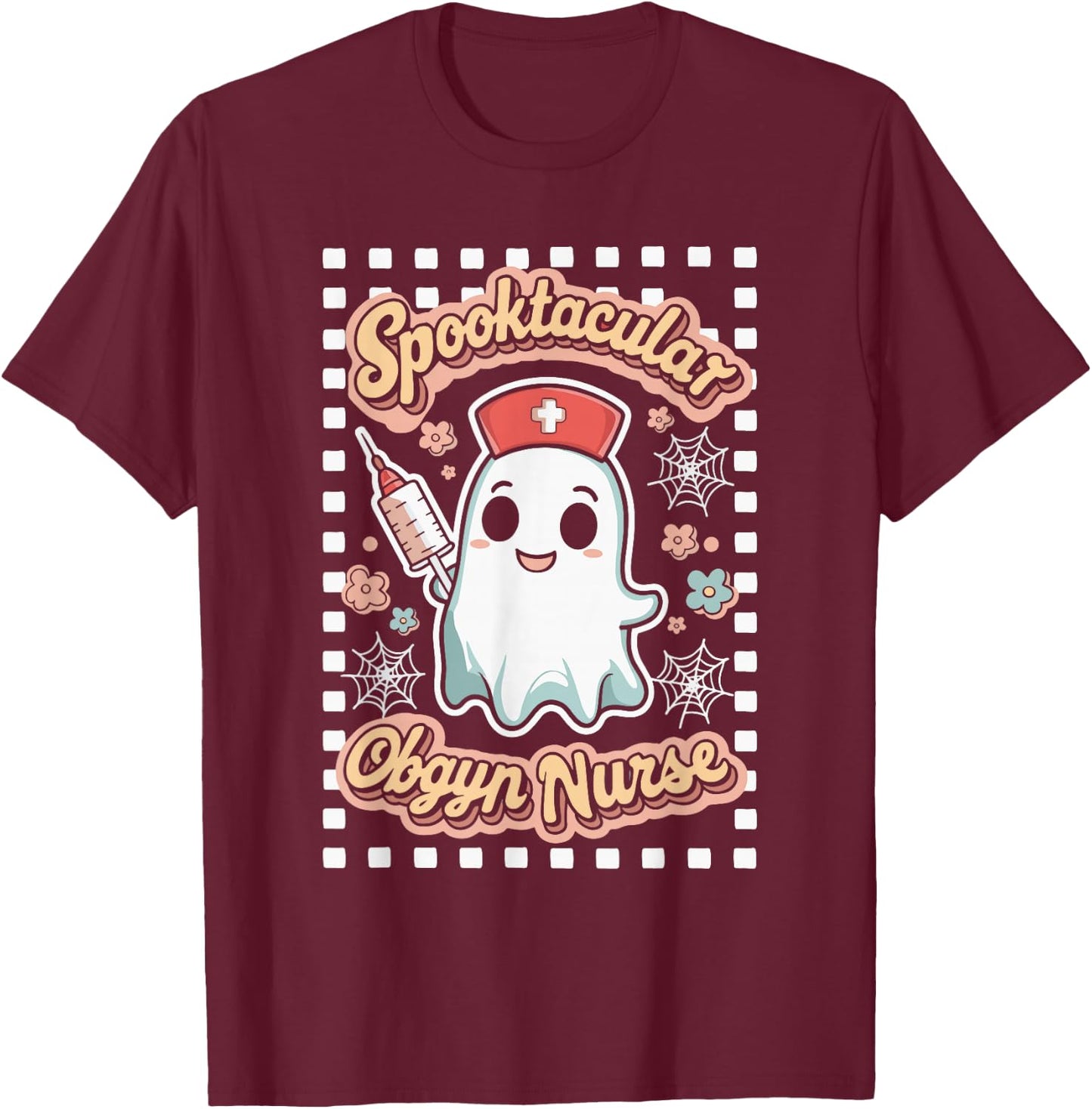 Spooktacular OBGYN Nurse Gynecologist Obstetrics T-Shirt - T-Shirt | Maroon