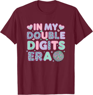 Birthday in My Double Digits Era 10th Birthday - 10 Year Old T-Shirt - T-Shirt | Maroon