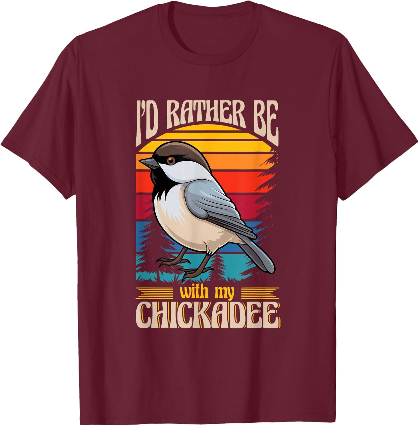 Black Capped Chickadee Lover Birding Birdwatcher Chickadee T-Shirt - T-Shirt | Maroon