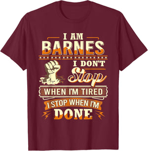 I am Barnes Shirt Personalized Barnes Last Name T-Shirt - T-Shirt | Maroon