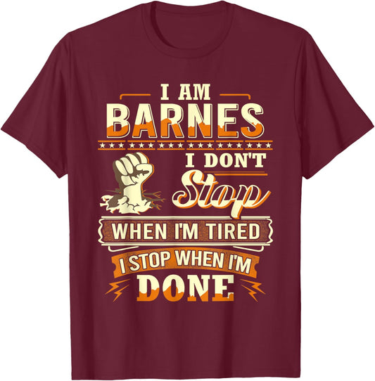 I am Barnes Shirt Personalized Barnes Last Name T-Shirt - T-Shirt | Maroon