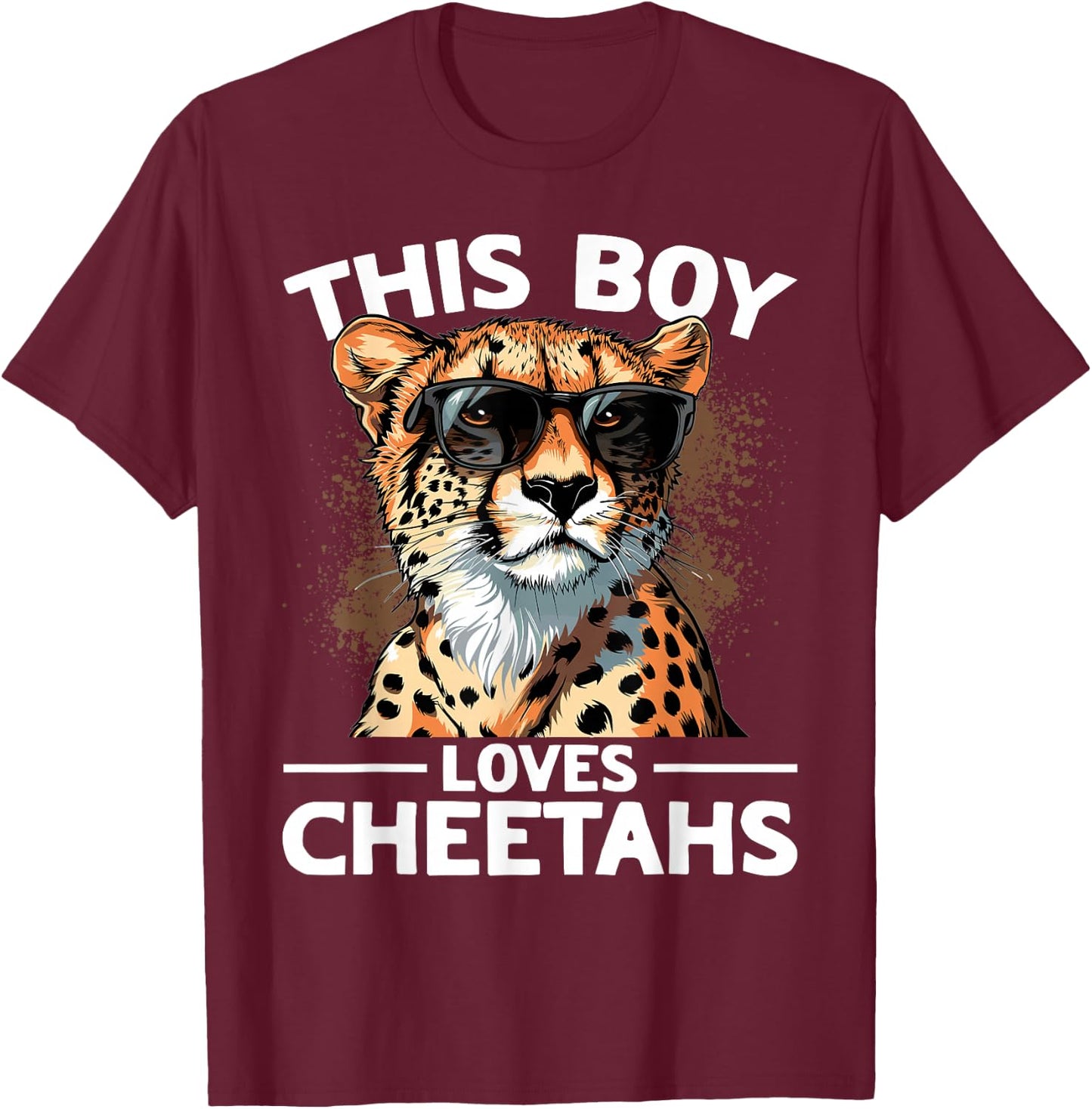 Funny Cheetah Animal This Boy Loves Cheetahs T-Shirt - T-Shirt | Maroon