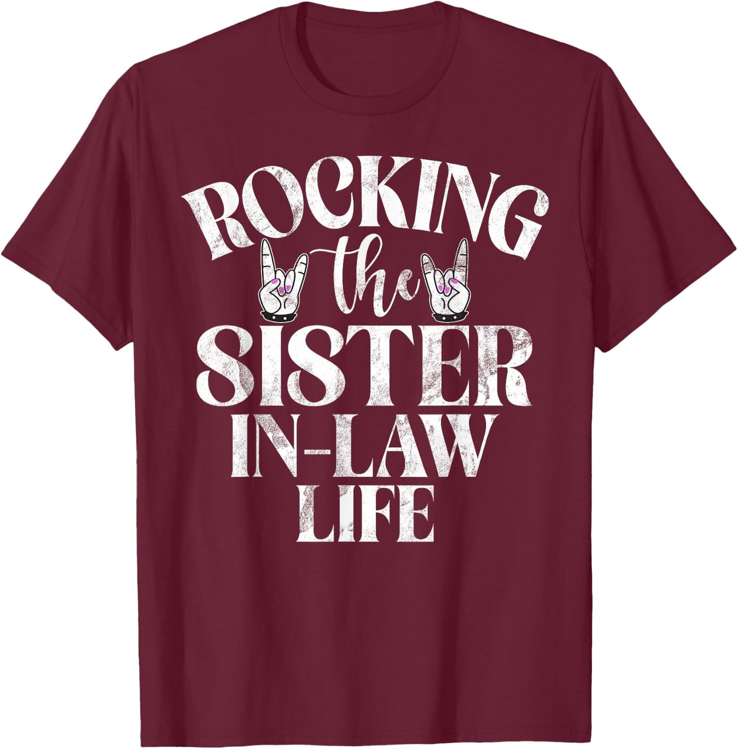 Rocking the Sister in Law Life Sister in Law T-Shirt - T-Shirt | Maroon