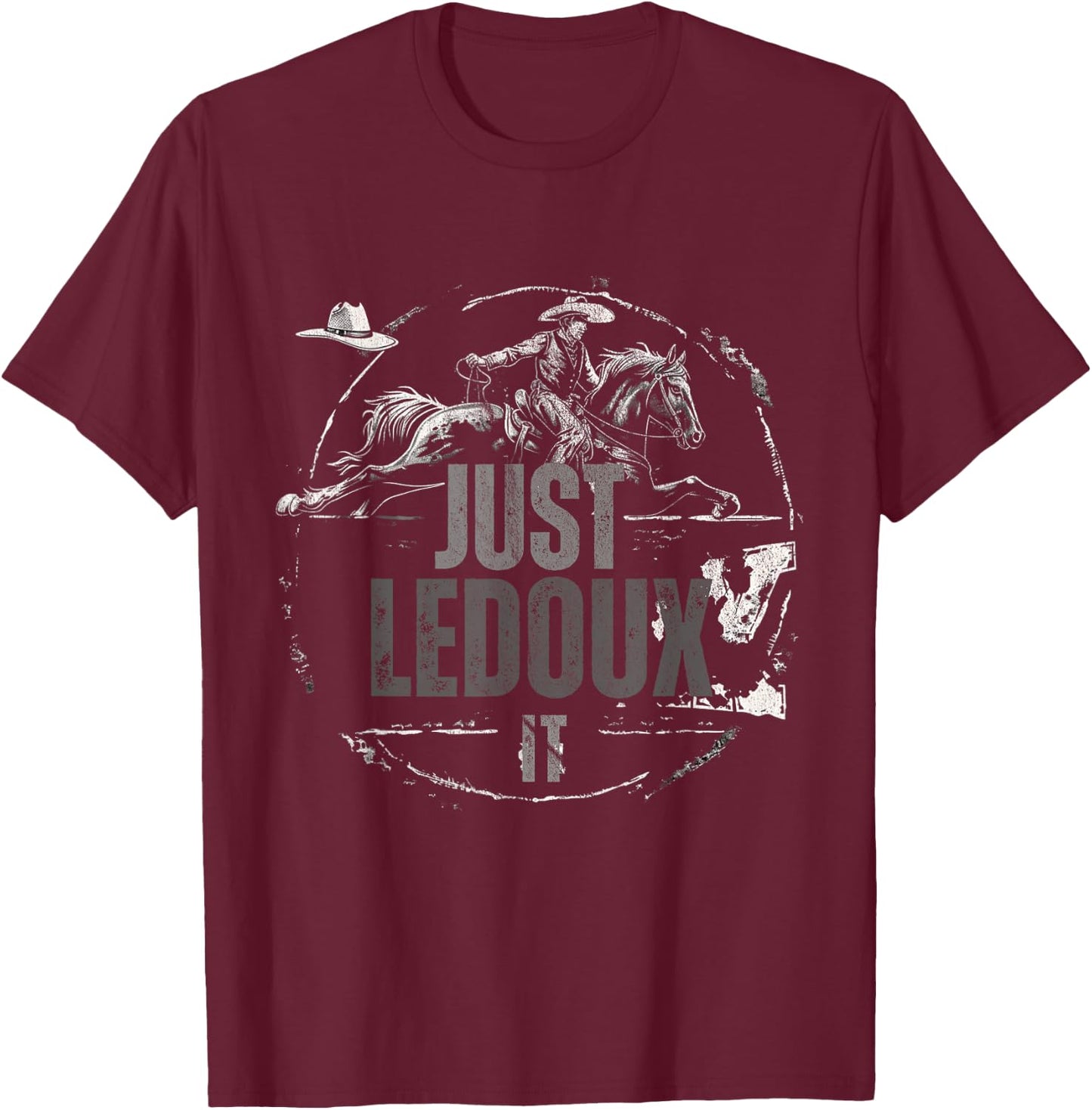 Just Ledoux It Cowboy Whiskey Wine Lover T-Shirt - T-Shirt | Maroon