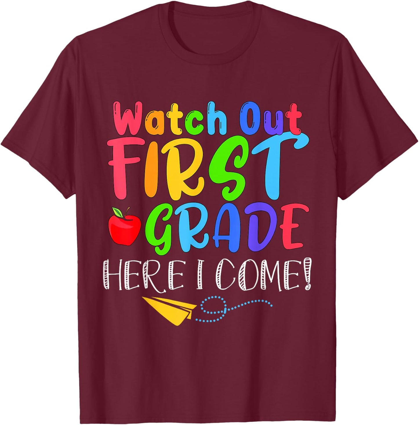 Back To School For Boy, Girl Funny Watch Out First Grade T-Shirt - T-Shirt | Maroon