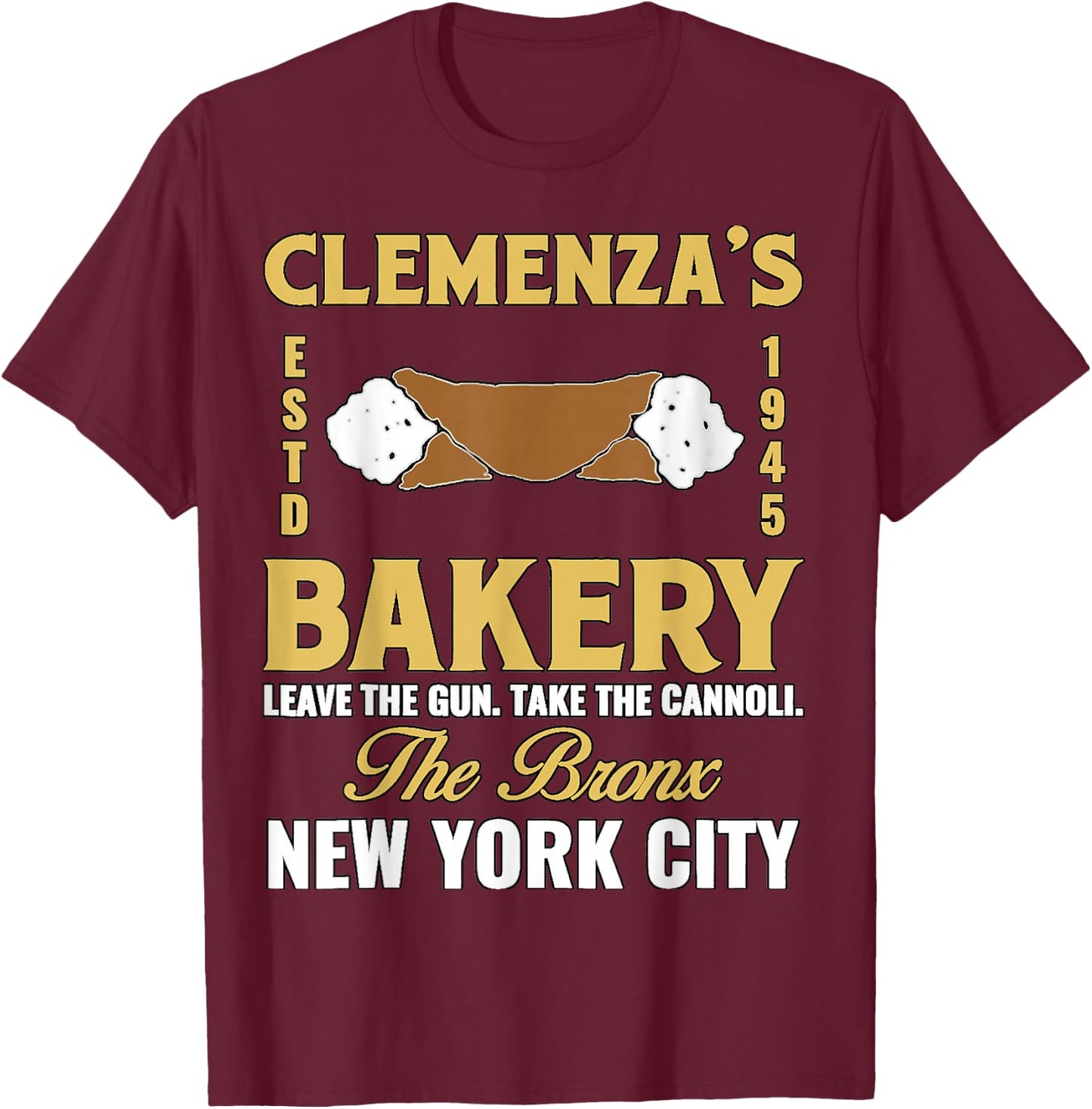 Clemenza Bakery Food Funny Cool T-Shirt - T-Shirt | Maroon