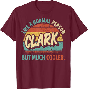 CLARK Like A Normal Person But Much Cooler Vintage T-Shirt - T-Shirt | Maroon
