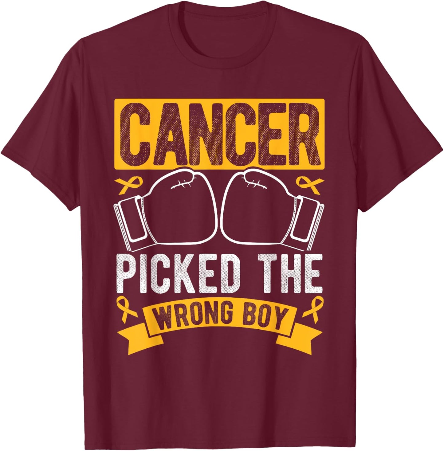 Cancer PICKED THE WRONG BOY Childhood Cancer Awareness T-Shirt - T-Shirt | Maroon