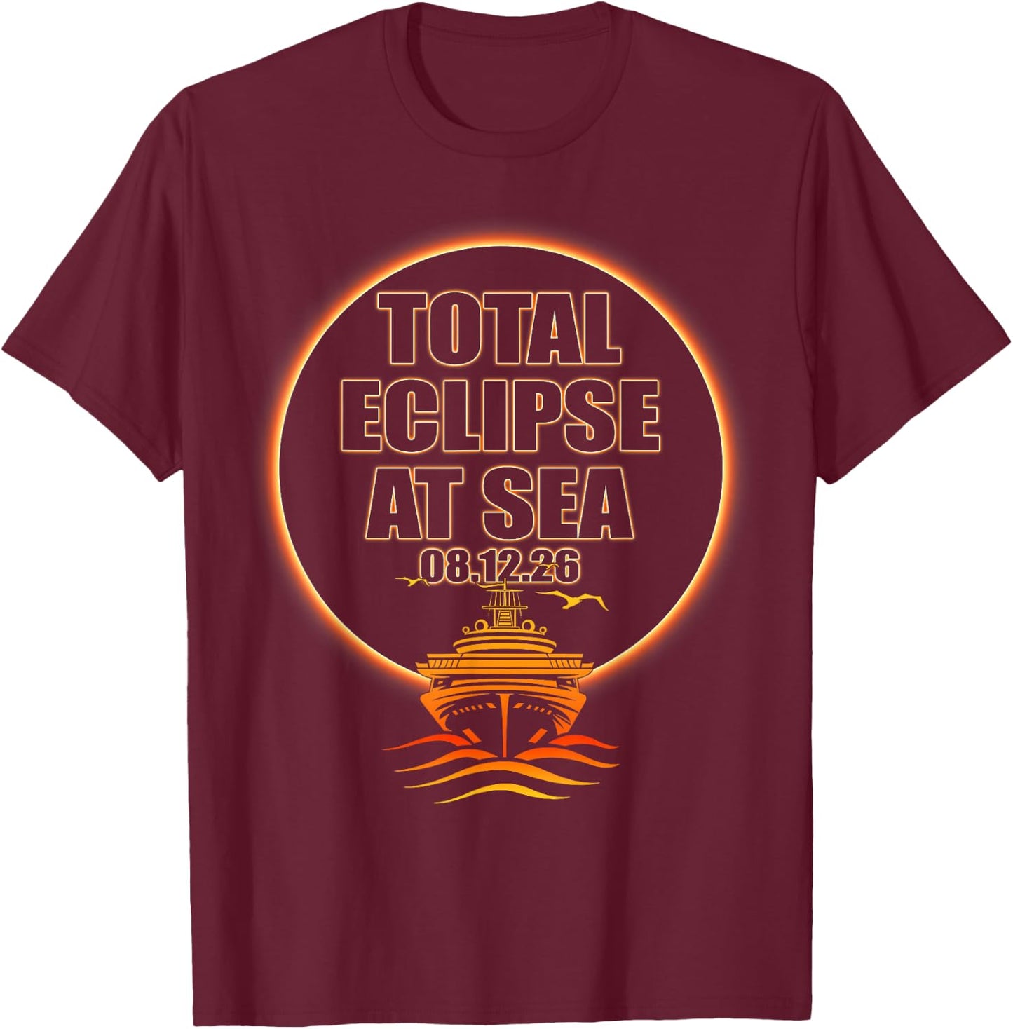 Total Solar Eclipse At Sea 2026 Cruise Spain Iceland T-Shirt - T-Shirt | Maroon