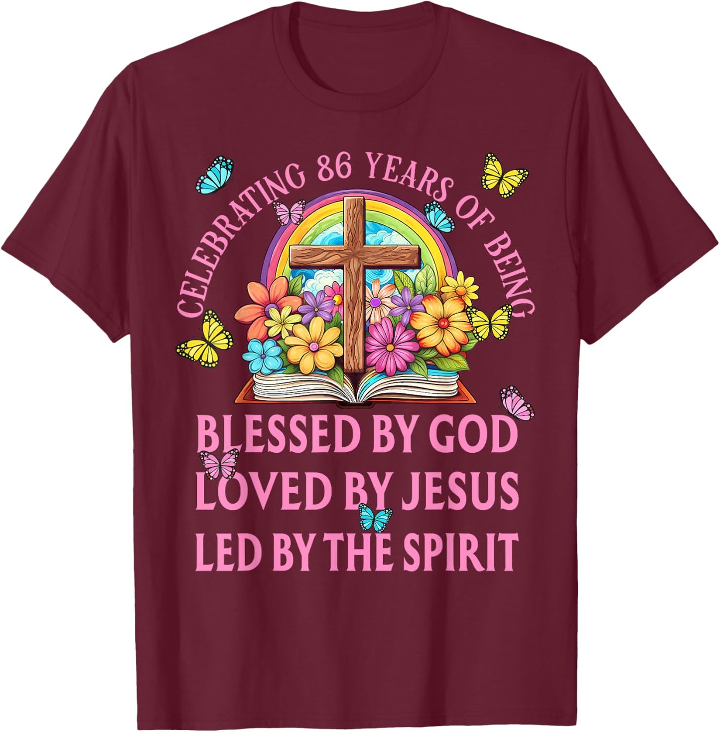Blessed By God For 86 Years Rainbow And Cross Birthday T-Shirt - T-Shirt | Maroon
