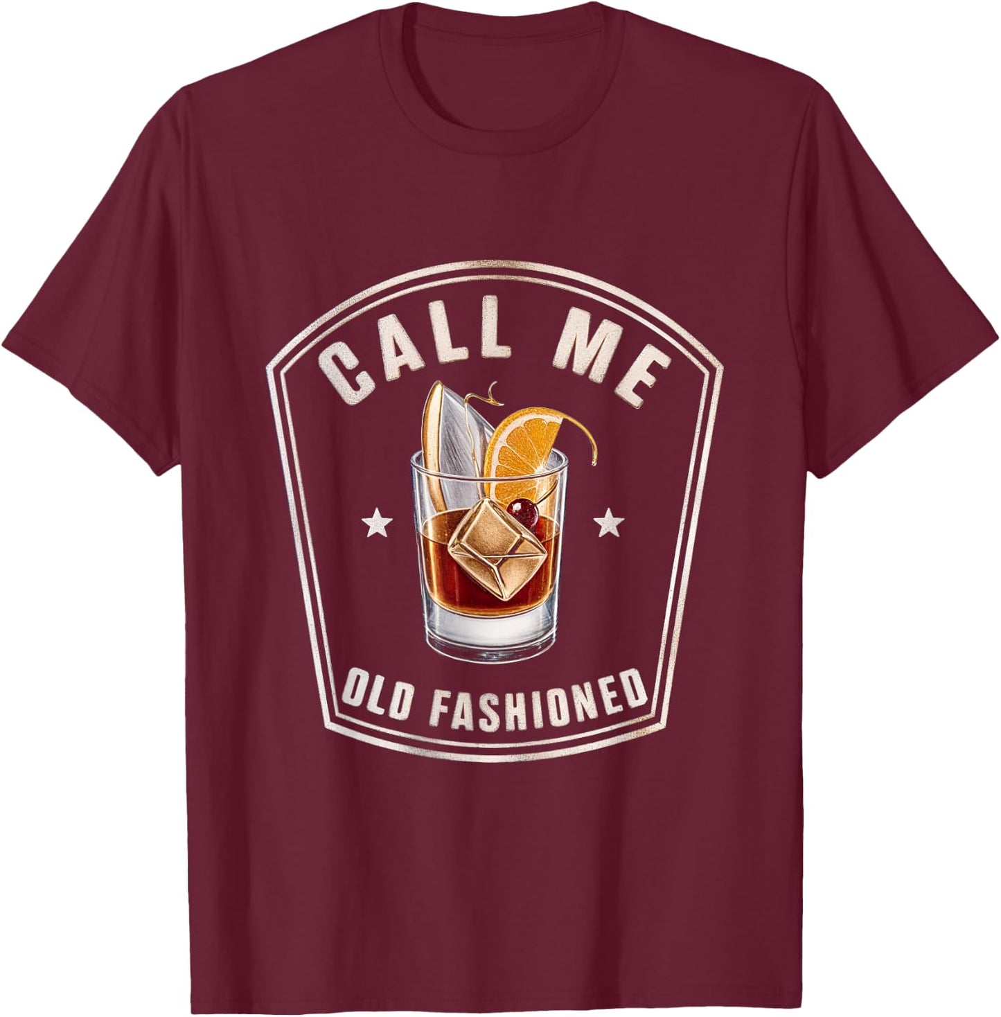 Call Me Old Fashioned Whiskey Cocktail Drink Mixology T-Shirt - T-Shirt | Maroon
