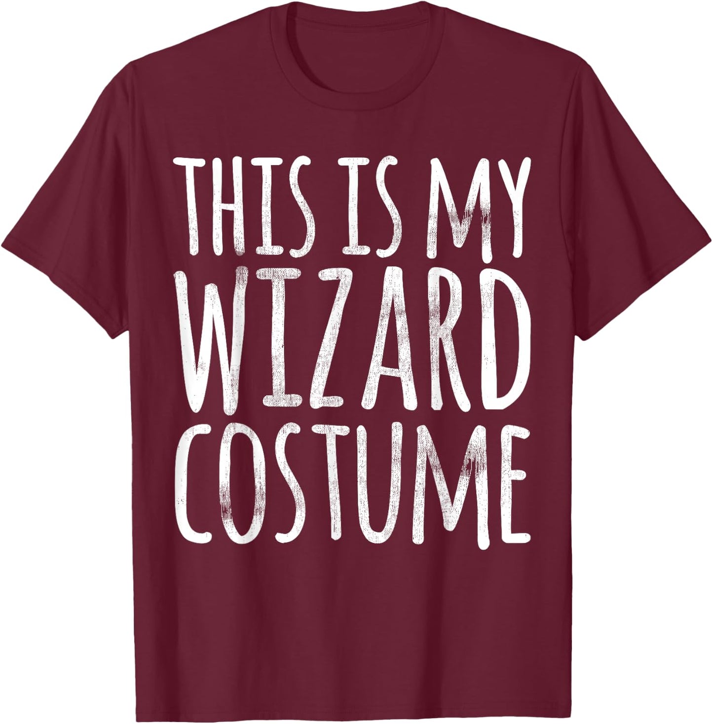This Is My Wizard Costume Halloween Funny Lazy Easy Gift T-Shirt - T-Shirt | Maroon
