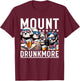 Mount Drunkmore Funny Patriotic Drinking Beer Men Woman T-Shirt - T-Shirt | Maroon