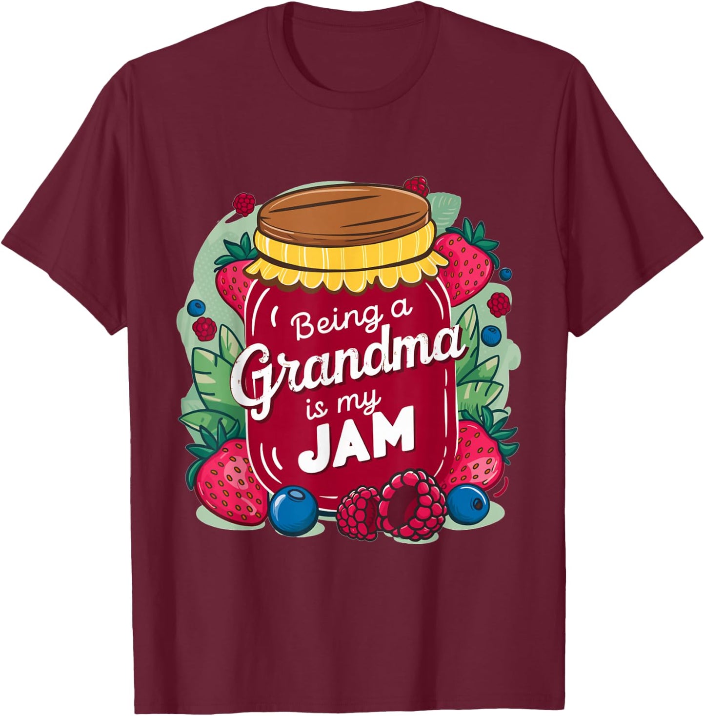 Being A Grandma Is My Jam Funny Grandma T-Shirt - T-Shirt | Maroon