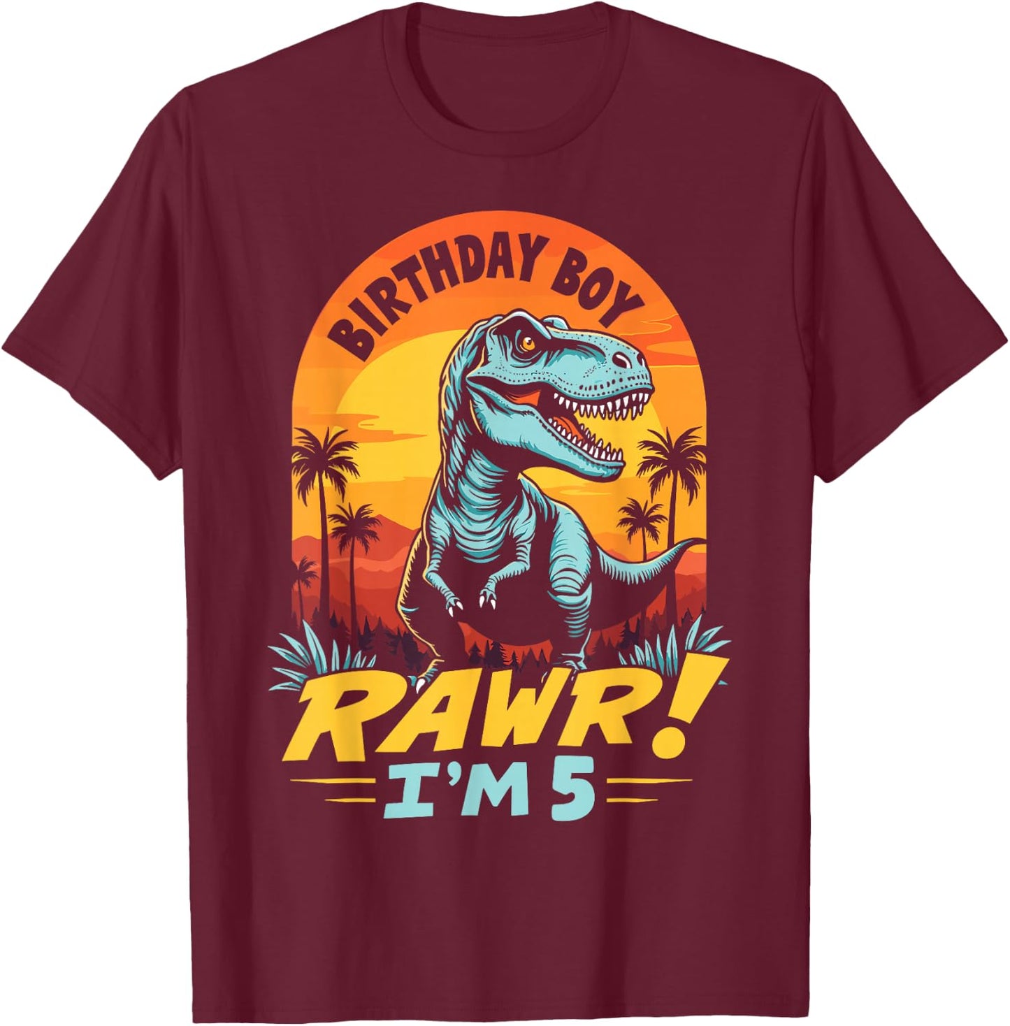 Rawr I'm 5 T-Rex Boys 5th Birthday Dinosaur Party Dino Lover T-Shirt - T-Shirt | Maroon