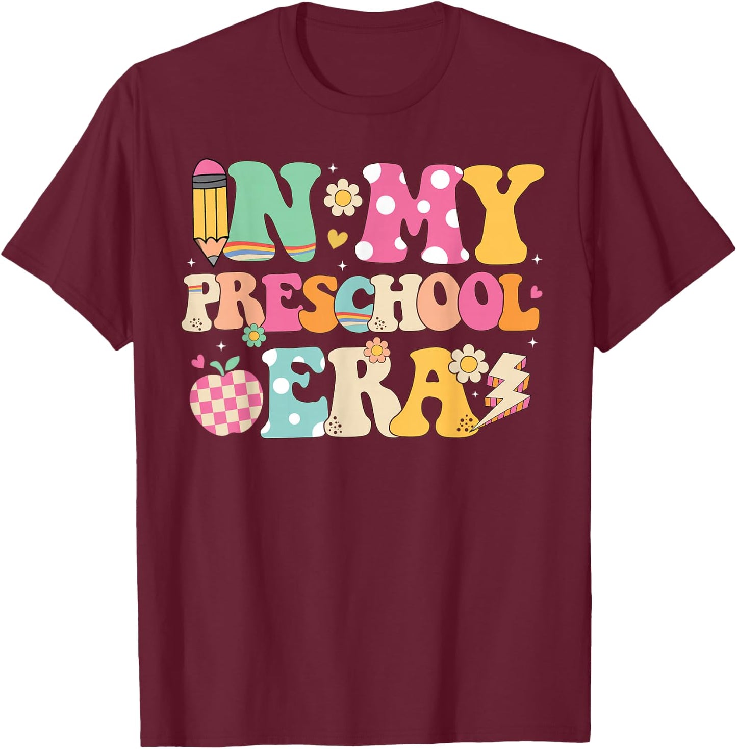 In My Preschool Era Girl Back To School Preschool Teacher T-Shirt - T-Shirt | Maroon
