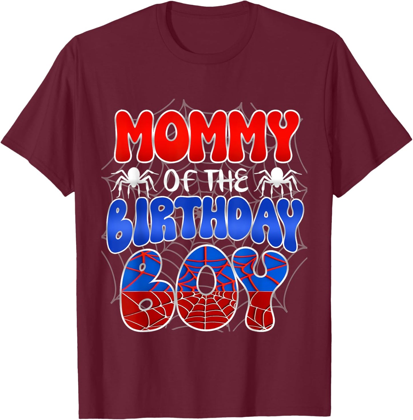 Mommy of the Birthday Boy Costume Spider Web Birthday Party T-Shirt - T-Shirt | Maroon