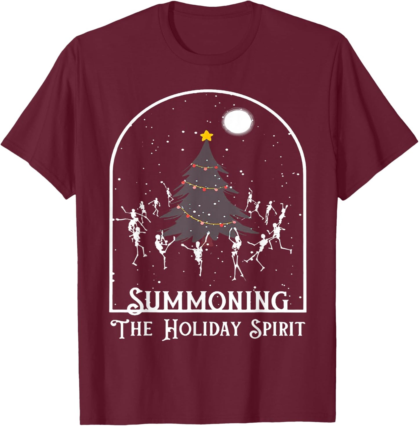 Summoning The Holiday Spirit Skeleton Dancing Christmas Tree T-Shirt - T-Shirt | Maroon