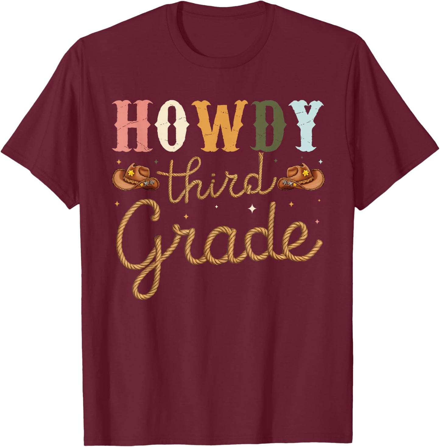 3rd Grade Teacher Rodeo Country Western Howdy Third Grade T-Shirt - T-Shirt | Maroon