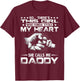 This Girl Who Kinda Stole My Heart She Calls Me Daddy T-Shirt - T-Shirt | Maroon