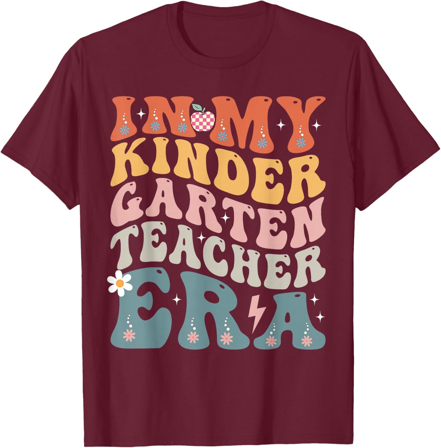 In My Kindergarten Teacher Era Groovy Back To School Kinder Women Girls Kids T-Shirt - T-Shirt | Maroon