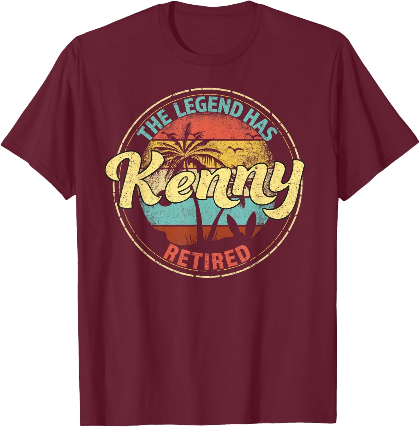 Kenny Legend Has Retired Personalized Retirement T-Shirt - T-Shirt | Maroon