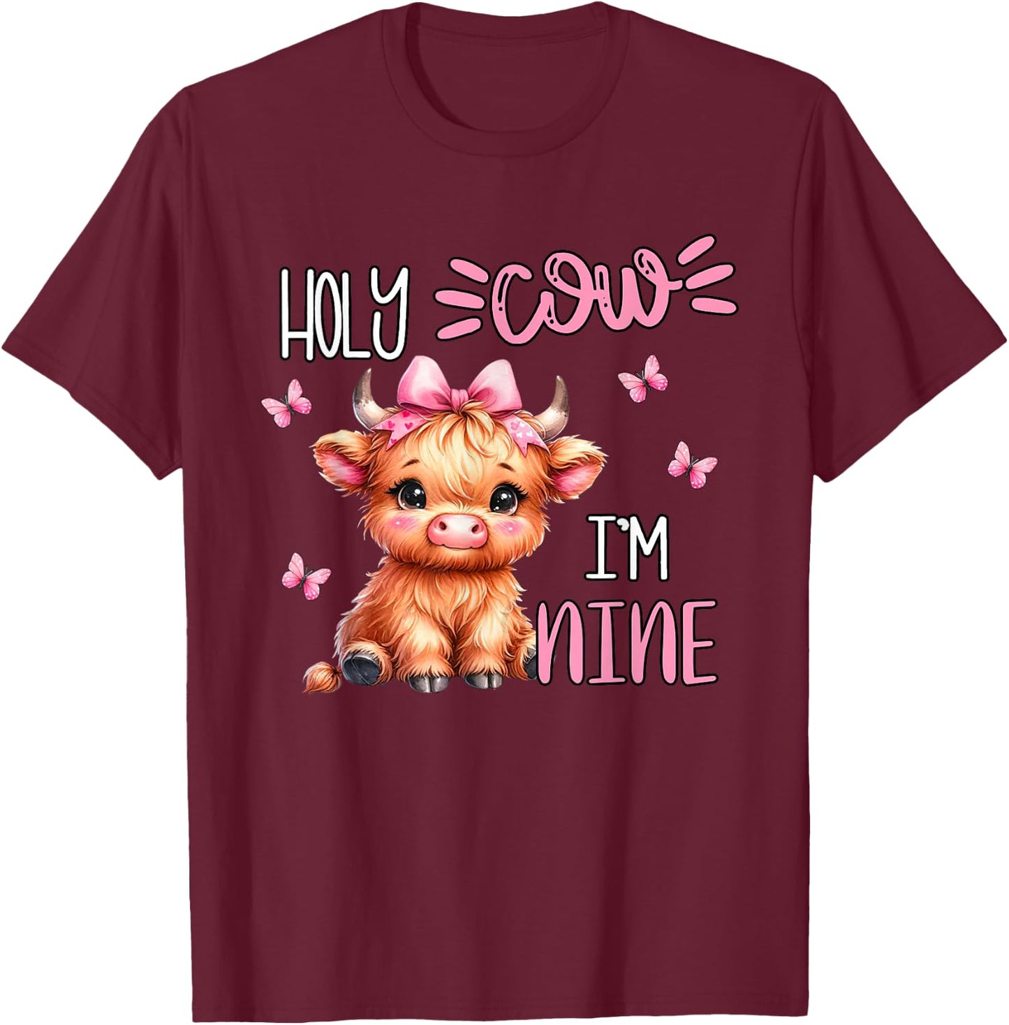 Holy Cow I'm Nine 9 Highland Cow Print 9th Birthday Girl T-Shirt - T-Shirt | Maroon