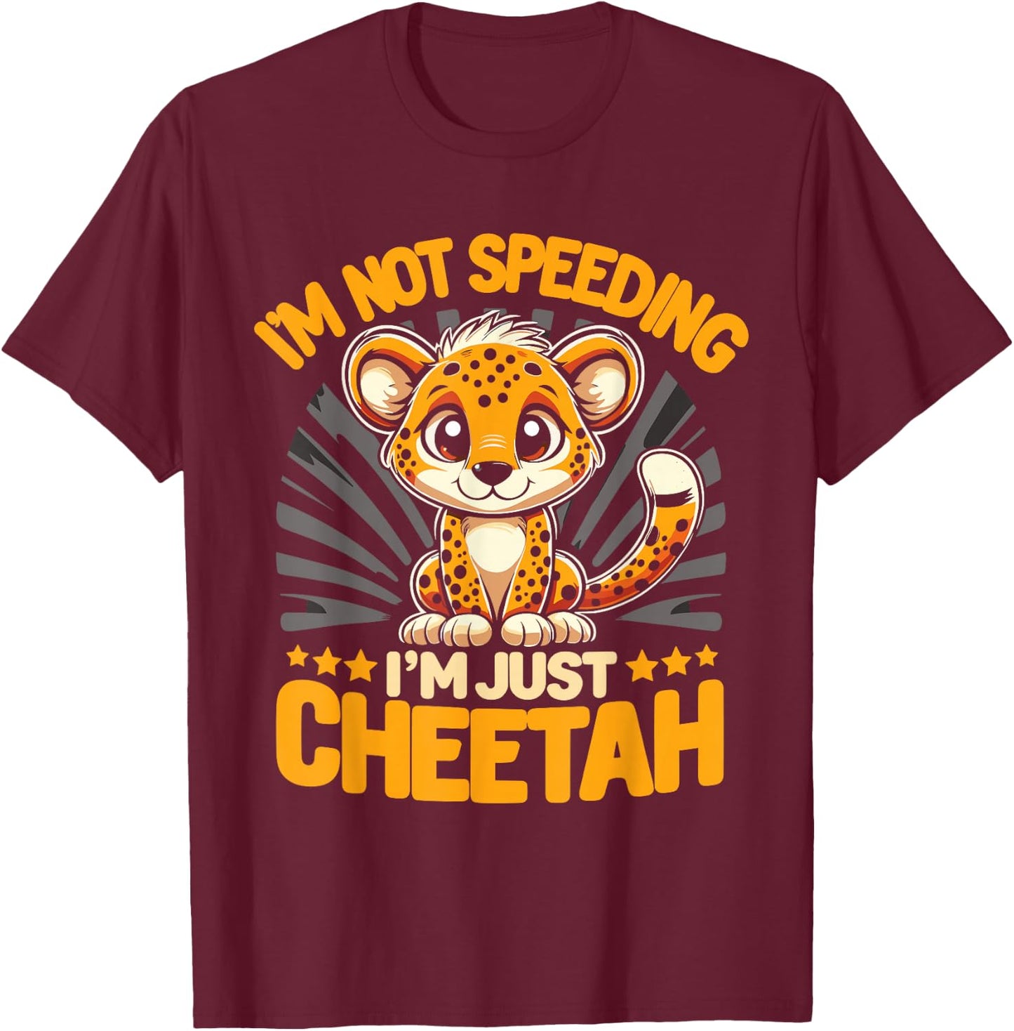 Cheetah Lover Cheetah Leopard I'm Just A Cheetah T-Shirt - T-Shirt | Maroon