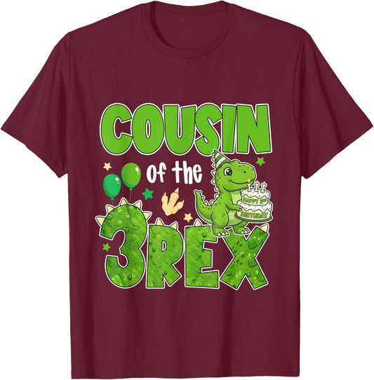 Cousin of The Three Rex Birthday Dinosaur Family Matching T-Shirt - T-Shirt | Maroon
