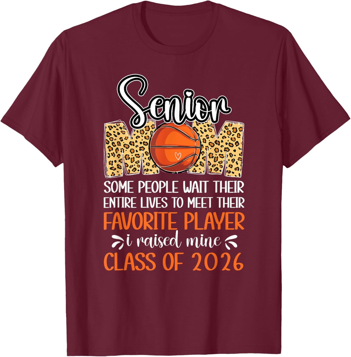 Basketball Senior Mom Class Of 2026 Basketball Senior Mother T-Shirt - T-Shirt | Maroon