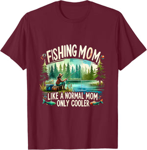 Fishing Mom Like A Normal Mom, Only Cooler Fisherman Mom T-Shirt - T-Shirt | Maroon