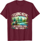 Fishing Mom Like A Normal Mom, Only Cooler Fisherman Mom T-Shirt - T-Shirt | Maroon