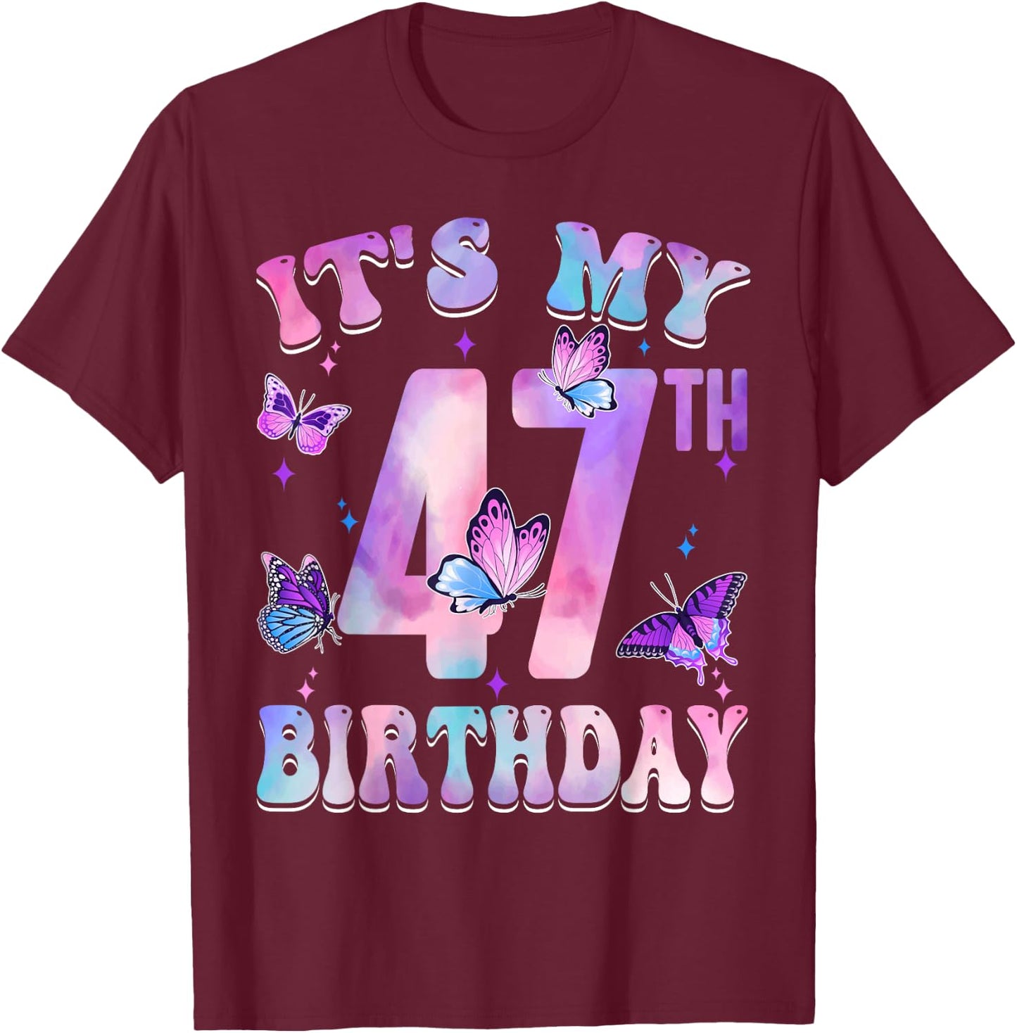 It's My 47th Birthday Butterfly Theme 47 Year Old Party Girl T-Shirt - T-Shirt | Maroon