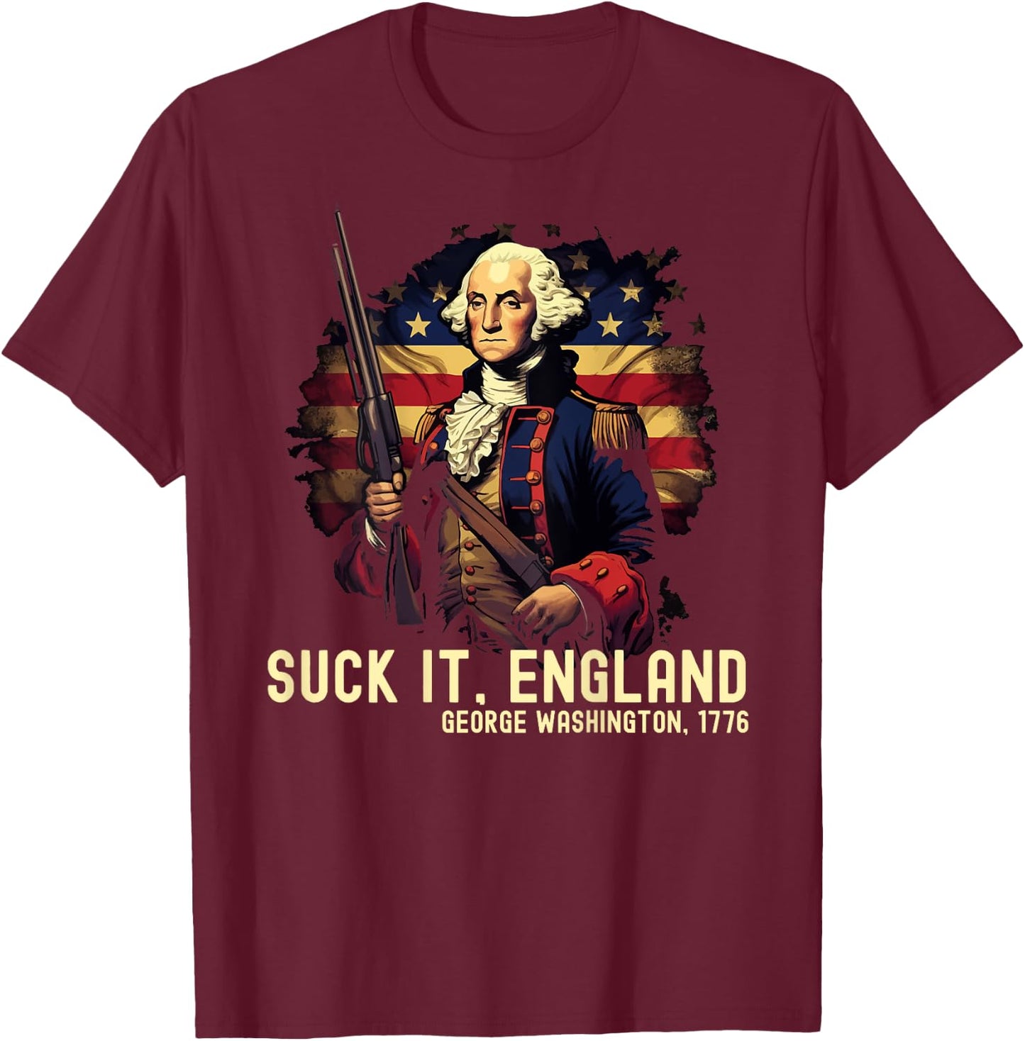 Suck it England George Washington 1776 4th of July On Back Men T-Shirt - T-Shirt | Maroon