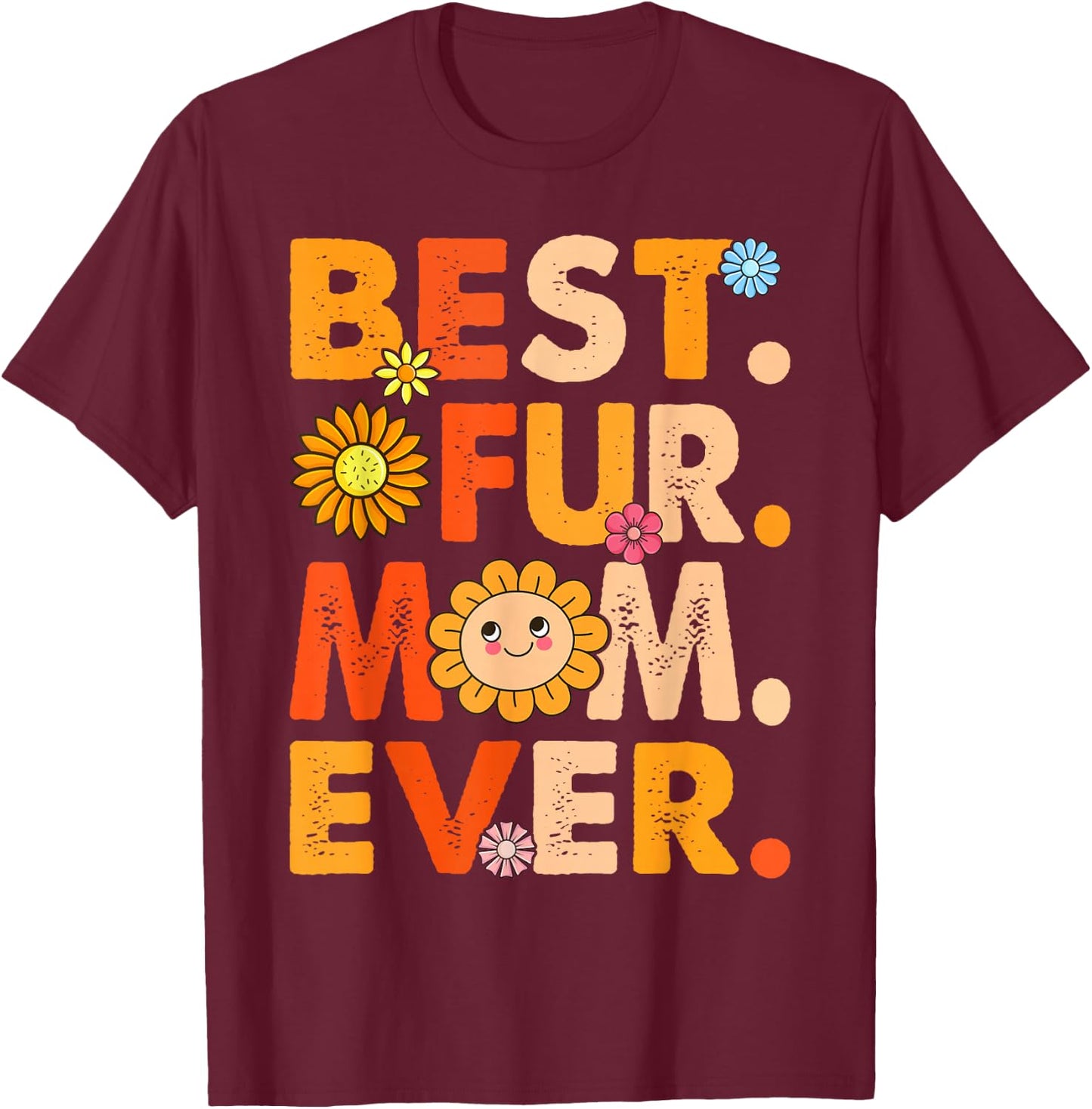 Funny Best Fur Mom Ever Vintage Dog And Cat Owner Love T-Shirt - T-Shirt | Maroon