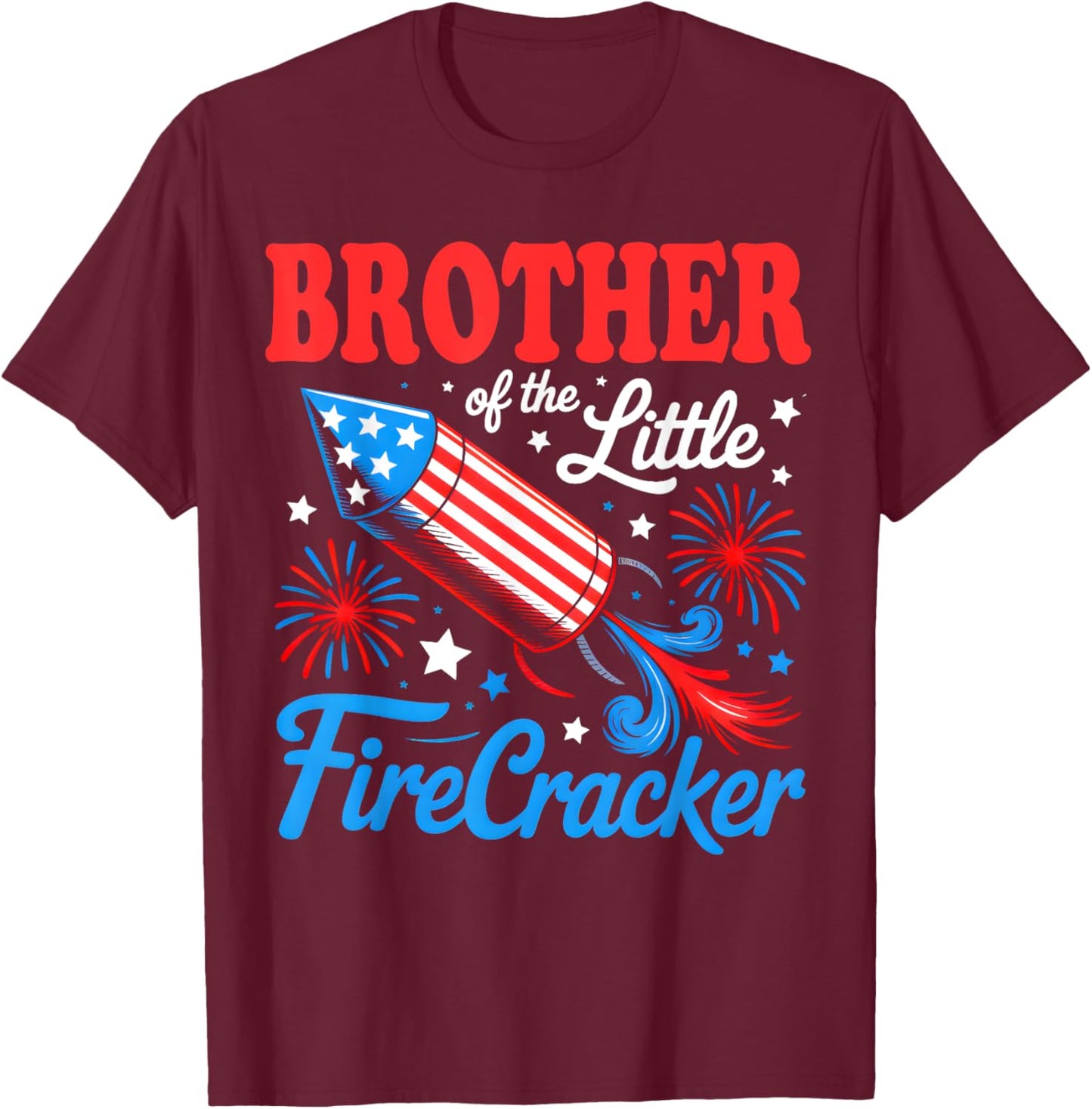 Brother Of The Little Firecracker 4th of July Birthday Party T-Shirt - T-Shirt | Maroon