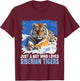 Just a Boy who loves Siberian Tigers Siberian Tiger T-Shirt - T-Shirt | Maroon